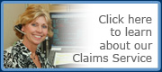 Click here to learn about our Claims Service.